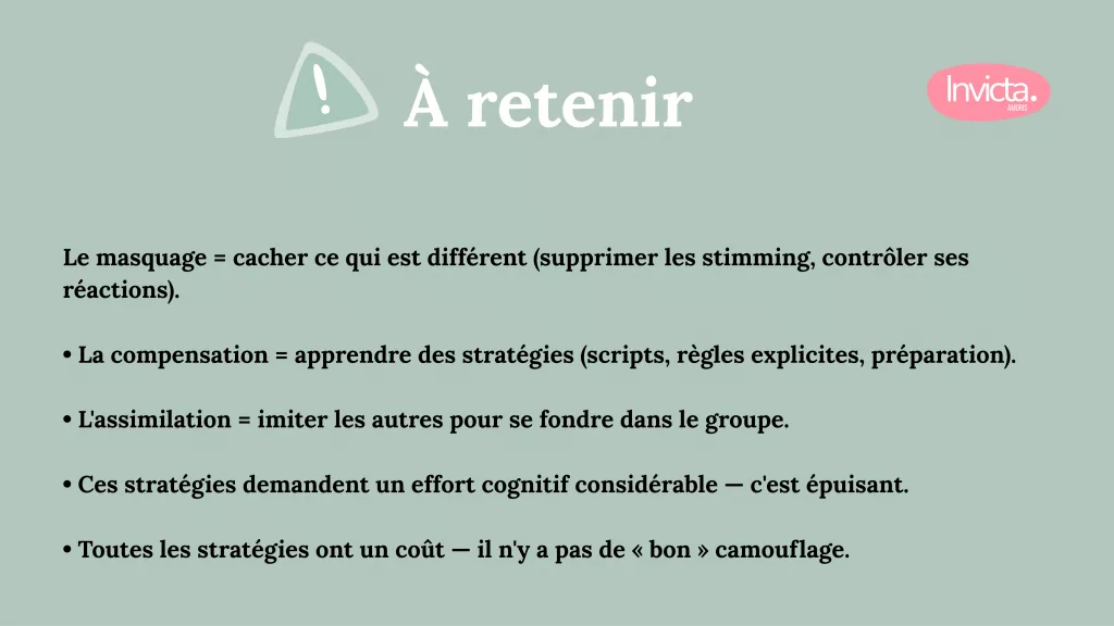 Diapositive « À retenir » expliquant le camouflage autistique : masquage, compensation, assimilation et coût cognitif de ces stratégies.